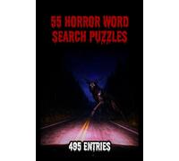 Horror Word Search Puzzle Book for Adults: 55 Large Print Puzzles Featuring Cryptids, Serial Killers, Urban Legends, Demons, and Paranormal Mysteries ... Fans and True Crime Lovers | 6x9 110 Pages