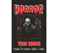 Horror Word Search Puzzle Book: Word Searches with Easy-to-Read Print about Horror, Monsters, Ghosts and More| 6x9 inches, 110 pages | 50+ Puzzles ... Gift for Vacations, Holidays, and Free times