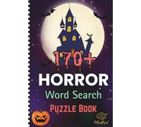 Horror Word Search Puzzles for Adults: Large 170+ easy medium & hard | One puzzle per page with Solutions with a total of 3141 words