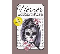 Horror Word Search Puzzles: Word search puzzles about Horror, Horror movies, 50 puzzles, 100 pages, 6x9 inches, Gift, stocking stuffer, relaxation...