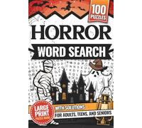 Horror Word Search: Spooky Large Print Puzzle Book Featuring 100 Puzzles for Adults, Teens, and Seniors with Solutions