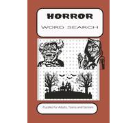 Horror Word Search: Word Search With Easy To Read Print About Horror, Monsters, Creepiness and more. 6 by 9 inches, 110 Pages, 50 Plus Puzzles... Gift For Vacations, Holidays And More