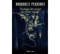 Horrores perdidos: Antología del cuento de terror español