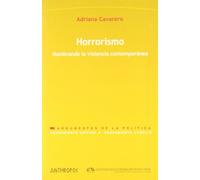 Horrorismo. Nombrando La Violencia Contemporánea (PENSAMIENTO CRÍTICO, PENSAMIENTO UTÓPICO)