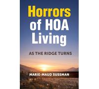 Horrors of HOA Living: As the Ridge Turns