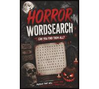 Horrow Wordsearch: Horror Wordsearch Puzzlebook: For Teens, Adults and Seniors | Challenge Your Brain with horror themed Puzzles