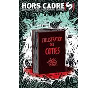 Hors Cadre[s] N°9 - L'illustration des contes