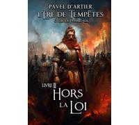 Hors la Loi: Cycle de Pharidalk (Cycle de Pharidalk L’Ère des Tempêtes trilogie)
