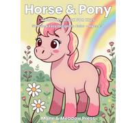 Horse and Pony Coloring Book for Kids: 50 Cute and Easy Horse Designs for Girls and Boys Ages 4-8 - Big, Simple Ponies, Foals, Unicorns & Horses to Color