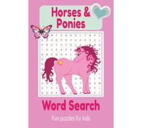 Horse and Pony Lovers Word Search Puzzle Book for Girls: Fun Find-a-Word Searches about Horses, Ponies and Equestrian for Kids Ages 6-10 | Gifts for ... (Bright Young Minds Word Search Series)