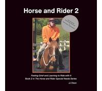 Horse and Rider 2: Feeling Grief and Learning to Ride with It (The Horse and Rider Special Needs Series)