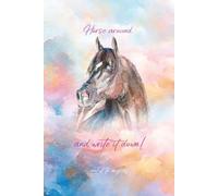 Horse Around, write it down: notes to myself