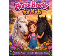 Horse Breeds for Kids: Coloring Pages • Fun Facts • 20 Amazing Horses