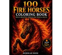 Horse Coloring Book: 100 Mandala Fire Horse Designs for Relaxation, Stress Relief, Mindfulness, and Creative Coloring Fun: An Adult Coloring Book ... Mandala Patterns, and Beautiful Design