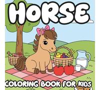 Horse Coloring Book for Kids: Cute Easy Horse Coloring Pages with Bold Lines for Children Ages 3-8