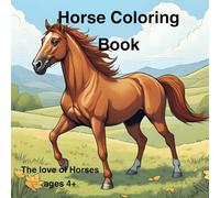 Horse Coloring Book.: The love of Horses