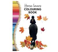 Horse Colouring Adventure: A Fun and Creative Book for Ages 5+