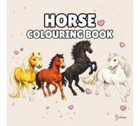 Horse Colouring Book for Kids: Beautiful Horse and Pony Colouring Pages: 40 Detailed Horse and Pony Designs for Creative Colouring Fun