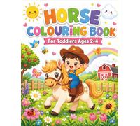 Horse Colouring Book for Toddlers Ages 2-4: Big & Simple Horse Colouring Pages for Little Hands | Cute Ponies, Farm Adventures, Easy Bold Designs, Preschool Learning Fun for Boys & Girls