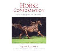 Horse Conformation: Structure, Soundness, And Performance