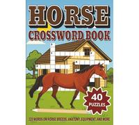 Horse Crossword Book: 320 Words on Horse Breeds, Anatomy, Equipment, and More