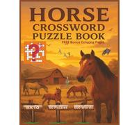 Horse Crossword Puzzle Book: A Fun and Challenging Horse-Themed Crossword Puzzle Book for Horse Lovers of All Ages - 60 Unique Puzzles Featuring 600 ... Reading and Writing for Adults, Teens kids