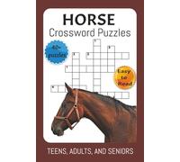 Horse Crossword Puzzle Book: Crossword Puzzles with Easy to Read Print about Horses, Horseback Riding, Horse Racing and More. 6x9 inches, 100 pages. ... for Vacations, Holidays and Leisure Times
