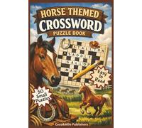Horse Crossword Puzzle Book: Relaxing Horror themed Crossword Puzzle Book about Horses and Horse Breeds | With Easy To Read Print | For Adult, Seniors and Teens | 6x9 inches, 100 pages