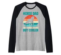 Horse Dad es como un Padre Normal, Pero es un papá más Guay Camiseta Manga Raglan