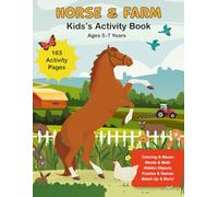 Horse & Farm Kid's Activity Book: Ages 5-7 Years