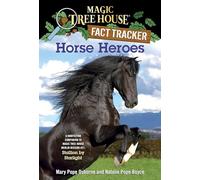 Horse Heroes: A Nonfiction Companion To Magic Tree House Merlin Missio
