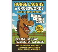 Horse Laughs and Crossword Puzzles: Easy To Read Print for Horse Lovers For Teens, Adults & Seniors | About Breeds, Riding, Tack, Horse Care, Stable ... Relaxation, Horse Fans & Puzzle Lovers