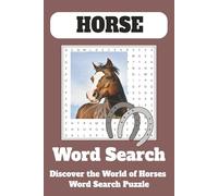 Horse Life Word Search for Adults & Teens: 55 Engaging Horse-Themed Puzzles for All Ages | 6” x 9”)