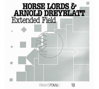 HORSE LORDS & ARNOLD DREYBLATT - FRKWYS VOL. 18: EXTENDED FIELD [Vinilo]
