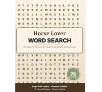 Horse Lover Word Search: 75 Large-Print Puzzles for Equestrians & Horse-Loving Hearts (15 Themed Chapters with Complete Answer Key)