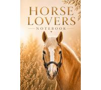 Horse Lovers Notebook: Lined Notebook for Girls, Women & Equestrian Fans - Horse Themed Writing Notebook: Beautiful Golden Horse Cover | Perfect Gift for Horse Lovers