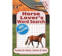 Horse Lover's Word Search Book: 50+ Relaxing Easy to Read Print About Horses, Horse Racing and More | 6x9 inches, 120 pages | Solutions Included | Gift for Vacations and Leisure Time