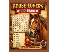 Horse Lovers Word Search Puzzle Book: 45 Horse-Themed Large Print Word Search Puzzles from Easy to Hard | Full-Size Pages for Easy Reading | Fun Brain ... Teens and Horse Lovers | Includes Solutions