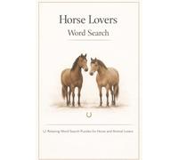 Horse Lovers Word Search: Relaxing Word Search Puzzles for Horse and Animal Lovers