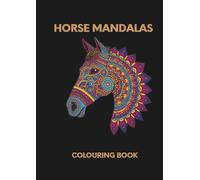 Horse Mandalas Colouring Book: 30 Pictures | A4 | Relax