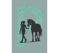 Horse Notebook: Monogram P - Teal Edition: Equestrian Notebook | Horse Riding Journal | Gift for Horse Girls