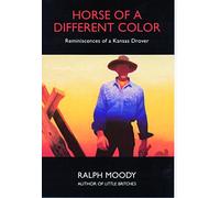 Horse of a Different Color: Reminiscences of a Kansas Drover