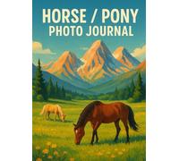 Horse & Pony Photo / Polaroid Journal Album with Vet/Worming/Farrier Log (A4): Memories, Training Progress, and Care with Space for Photos, Notes & Health Records