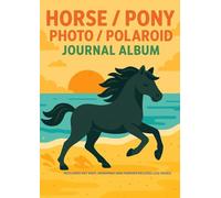 Horse & Pony Photo / Polaroid Journal Album with Vet/Worming Log (A4): Track Memories, Training Progress, and Care with Space for Photos, Notes & Health Records