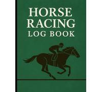 Horse Racing Betting Logbook: Track Bets, Winnings & Results - Punter’s Record Keeper: Betting Tracker Journal to Record Odds, Payouts, Handicapping Notes & Race Day Results