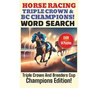 Horse Racing Champions Word Search Puzzle Book: Word Searches with easy to read print about Thoroughbred Horse Racing, Racing Champions, Horse Racing ... for vacations, Holidays, and Free Times