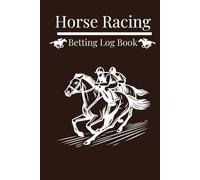 Horse Racing Log Book: Perfect Gift for Horse Racing Lovers | Diary for Tracking Races - With Monthly Profit Tracker, Event Tracker & Odds Converter | 109 Pages, 6x9