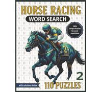 Horse Racing Word Search (Book 2): 110 Unique Horse Racing Large Print Word Searches for Adults & Seniors, Challenging Equestrian Word Hunt with No ... Solutions (Horse Racing Word Search series)