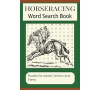 Horse Racing Word Search Book: Word searches with easy to read print about jockey gear, race tracks, stable life and more | 6X9 inches 110 pages | 50+ ... for gifts, vacations, leisure time, holidays.