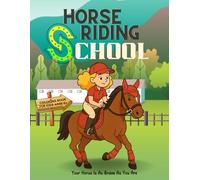Horse Riding School - Fun Equestrian Coloring Book for Girls & Boys Ages 6-10: Kids Who Love Horses, Riding, and Competition Adventures (My Magical Coloring Books)